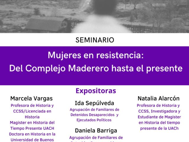 Seminarios Historia y Memoria, Mujeres en Resistencia: Del Complejo Maderero hasta el presente