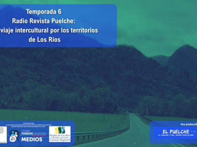 Radio Revista Puelche: Un viaje sonoro e intercultural de 6 años