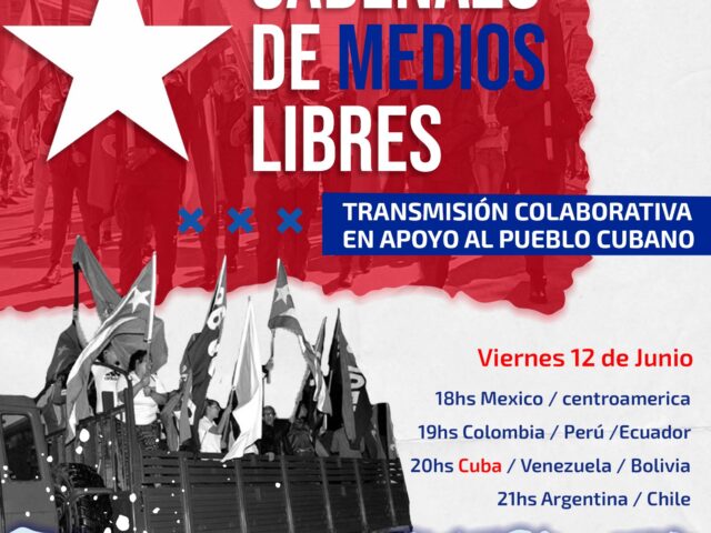Cadenazo Radial: Rompemos el cerco y nos solidarizamos con el pueblo de Cuba